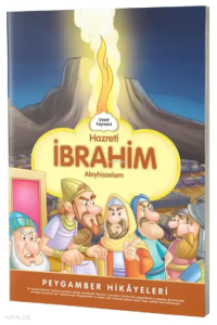 Hazreti İbrahim ;Peygamber Hikayeleri