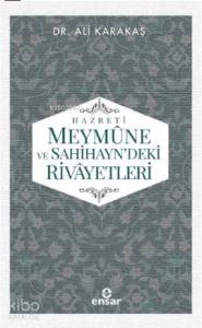 Hazreti Meymûne ve Sahihayn' deki Rivayetler