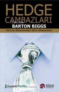 Hedge Cambazları; Yatırım Dünyasından Altın Deneyimler