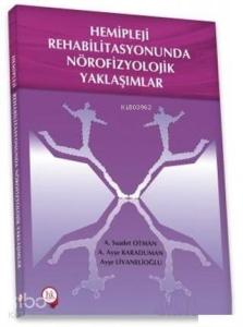 Hemipleji Rehabilitasyonunda Nörofizyolojik Yaklaşımlar
