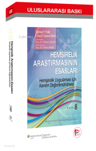 Hemşirelik Araştırmasının Esasları; Hemşirelik Uygulaması İçin Kanıtın Degerlendirilmesi