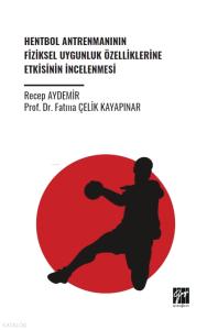 Hentbol Antrenmanının Fiziksel Uygunluk Özelliklerine Etkisinin İncelenmesi