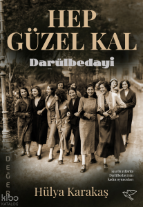 Hep Güzel Kal;Darülbedayi