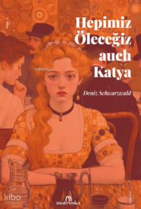 Hepimiz Öleceğiz auch Katya