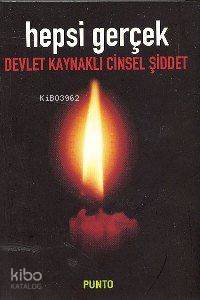 Hepsi Gerçek; Devlet Kaynaklı Cinsel Şiddet