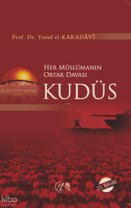 Her Müslümanın Ortak Davası Kudüs