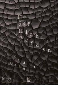 Her Şey Hiçbir Şeyden