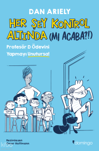 Her Şey Kontrol Altında (mı Acaba?!) ;Profesör D Ödevini Yapmayı Unutursa!