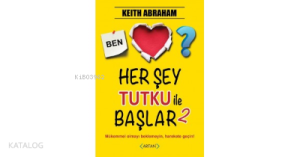 Her Şey Tutku İle Başlar 2. Kitap