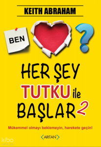 Her Şey Tutku İle Başlar 2. Kitap