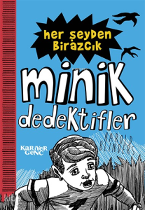 Her Şeyden Birazcık;Minik Dedektifler
