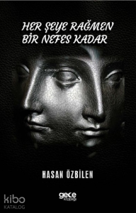 Her Şeye Rağmen Bir Nefes Kadar