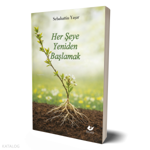 Her Şeye Yeniden Başlamak