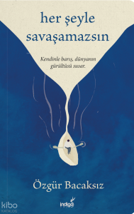 Her Şeyle Savaşamazsın