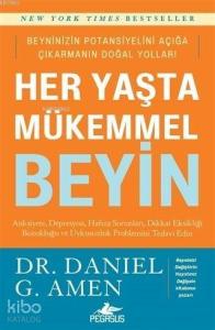 Her Yaşta Mükemmel Beyin; Beyninizin Potansiyelini Açığa Çıkarmanın Doğal Yolları