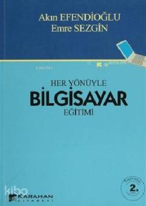 Her Yönüyle Bilgisayar Eğitimi