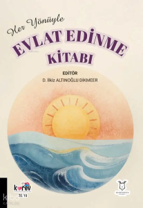 Her Yönüyle Evlat Edinme Kitabı