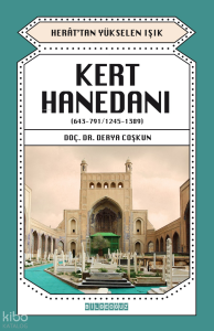 Herat'tan Yükselen Işık - Kent Hanedanı (643-791 - 1245-1389)
