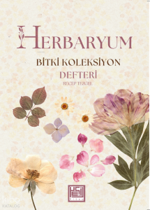 Herbaryum - Bitki Koleksiyon Defteri