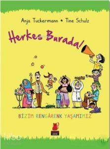 Herkes Burada!; Bizim Rengarenk Yaşamımız