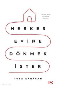 Herkes Evine Dönmek İster