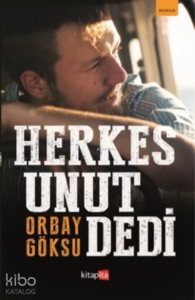 Herkes Unut Dedi