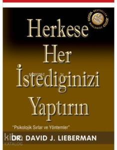 Herkese Her İstediğinizi Yaptırın