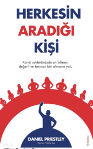 Herkesin Aradığı Kişi;Kendi Sektörünüzde En Bilinen, Değerli ve Tanınan Biri Olmanın Yolu