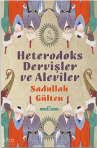 Heterodoks Dervişler ve Aleviler