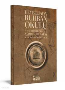 Heybeliada Ruhban Okulu - The Theological School of Halki (Ciltli)