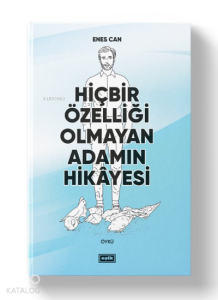 Hiçbir Özelliği Olmayan Adamın Hikayesi