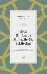 Hicrî III. Asırda Mu’tezile-Şia Etkileşimi