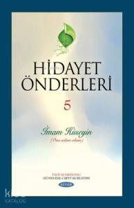 Hidayet Önderleri 5; İmam Hüseyin