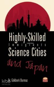 Highly-Skilled Immigrants, Science Cities and Japan