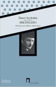 Hikayeler 1; Ömer Seyfettin