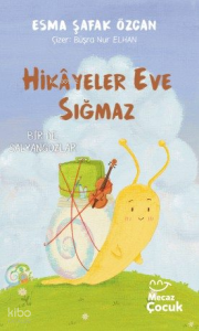 Hikâyeler Eve Sığmaz