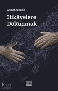 Hikâyelere Dokunmak