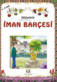Hikayelerle İman Bahçesi; 4-9 Yaş (k. Boy)