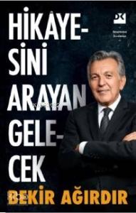 Hikayesini Arayan Gelecek