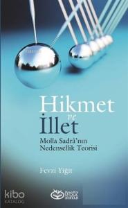 Hikmet ve İllet; Molla Sadra'nın Nedensellik Teorisi