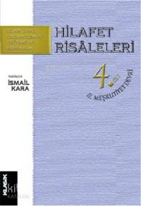 Hilafet Risaleleri Cilt: 4; II. Meşrutiyet Devri