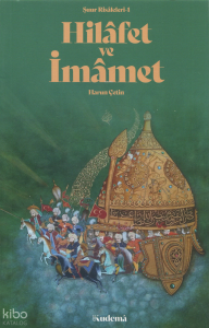 Hilafet ve İmamet;Şuur Risaleleri-1