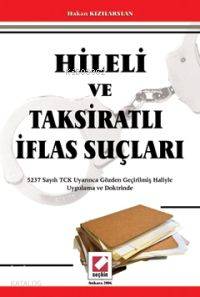 Hileli ve Taksiratlı İflas Suçları