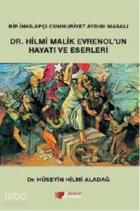 Hilmi Malik Evrenol'un Hayatı ve Eserleri