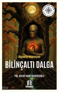 Hipnotik Regresyon Bilinçaltı Dalga