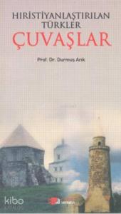 Hıristiyanlaştırılan Türkler Çuvaşlar