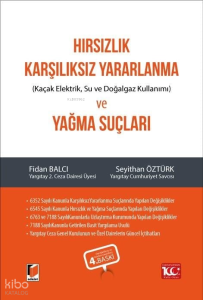 Hırsızlık, Karşılıksız Yararlanma ve Yağma Suçları;Kaçak Elektrik, Su ve Doğalgaz Kullanımı