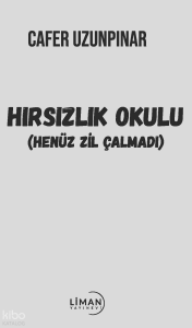 Hırsızlık Okulu;(Henüz Zil Çalmadı)
