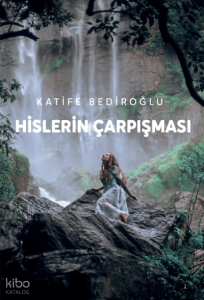 Hislerin Çarpışması