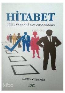 Hitabet - Güzel ve Etkili Konuşma Sanatı